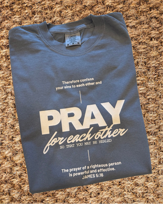 "Pray for each other" James 5:16 Comfort Colors T-shirt