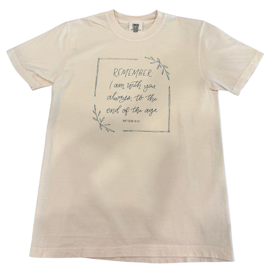Comfort Colors "Remember I Am With You Always" T-Shirt - IVORY