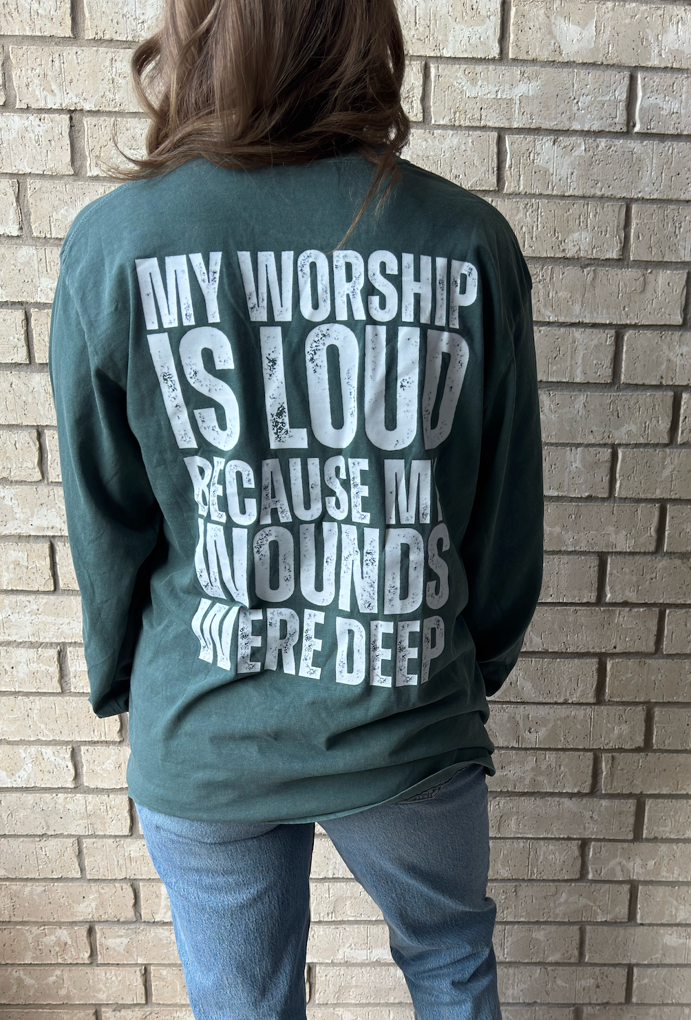 “MY WORSHIP IS LOUD BECAUSE MY WOUNDS WERE DEEP" Long or Short Sleeve Comfort Colors T-shirt